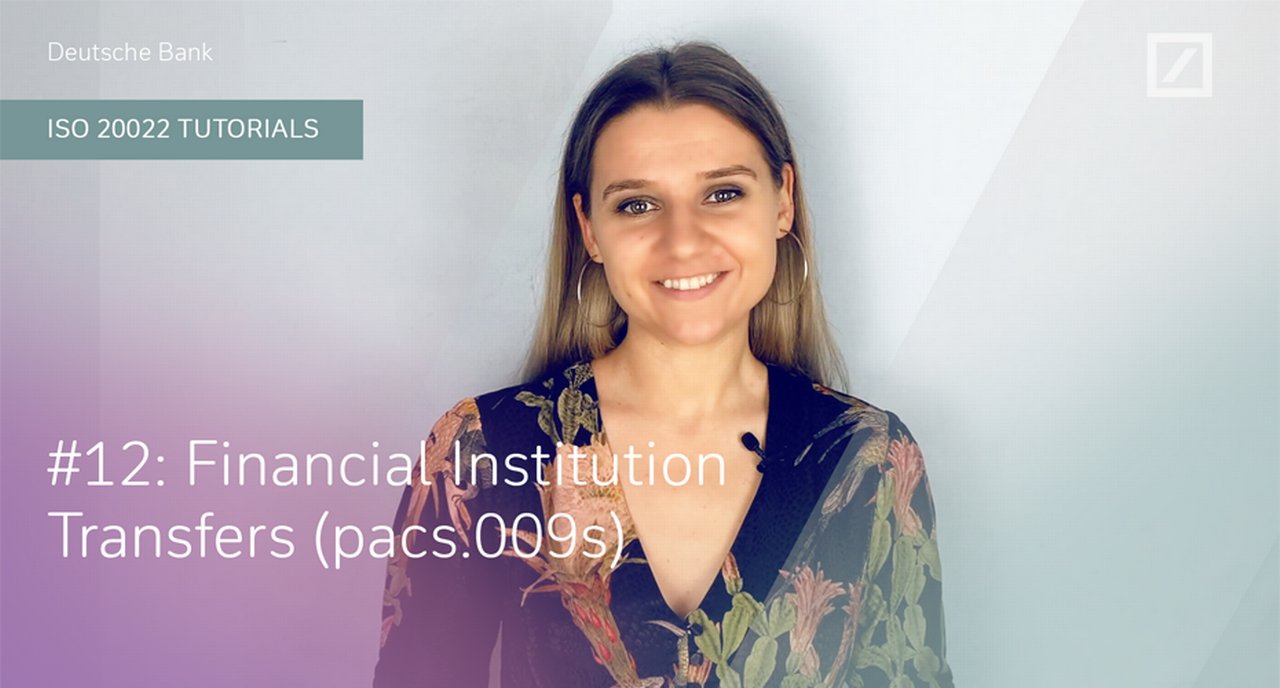 DB ISO 20022 Tutorials: #12 Financial Institution Transfers (pacs.009s)
